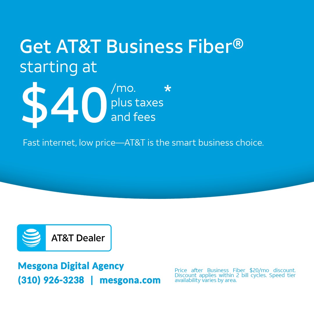 Get AT&T Business Fiber starting at $40 a month plus taxes and fees. Fast internet, low price. Mesgona Digital Agency, AT&T Dealer.