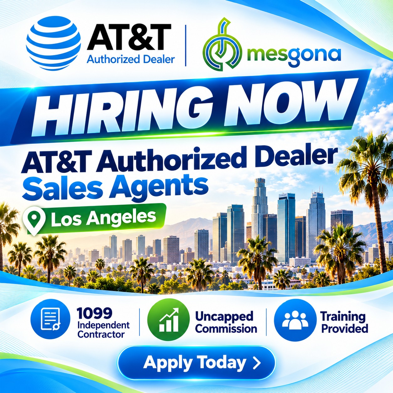 Hiring now: AT&T Authorized Dealer sales agents in Los Angeles with Mesgona. 1099 independent contractor, uncapped commission, training provided.